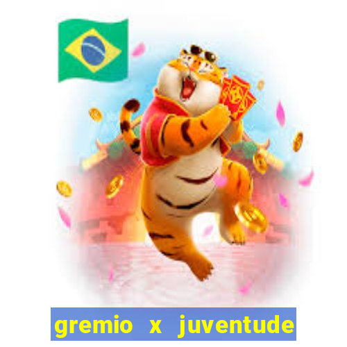 gremio x juventude ao vivo